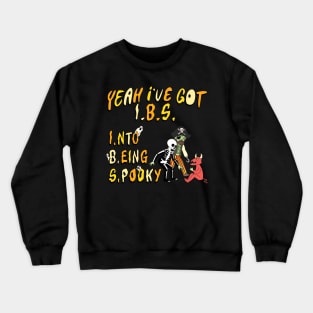 All The Homies Got IBS Crewneck Sweatshirt